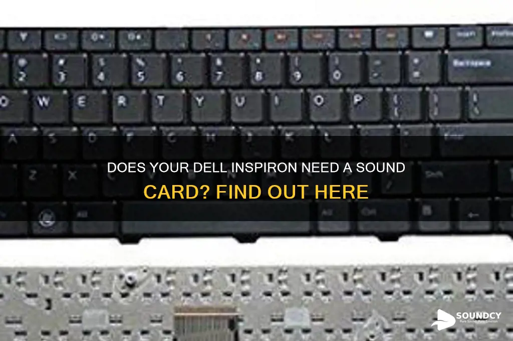 does a dell inspiron need a sound card installed