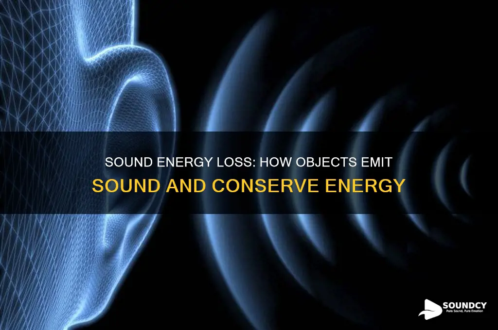 does a object lose energy when it emits sound
