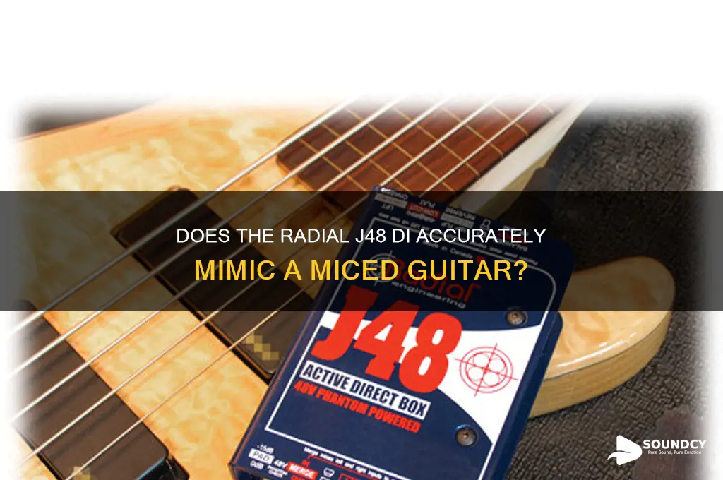 does a radialj48 di sound like a miced guitar