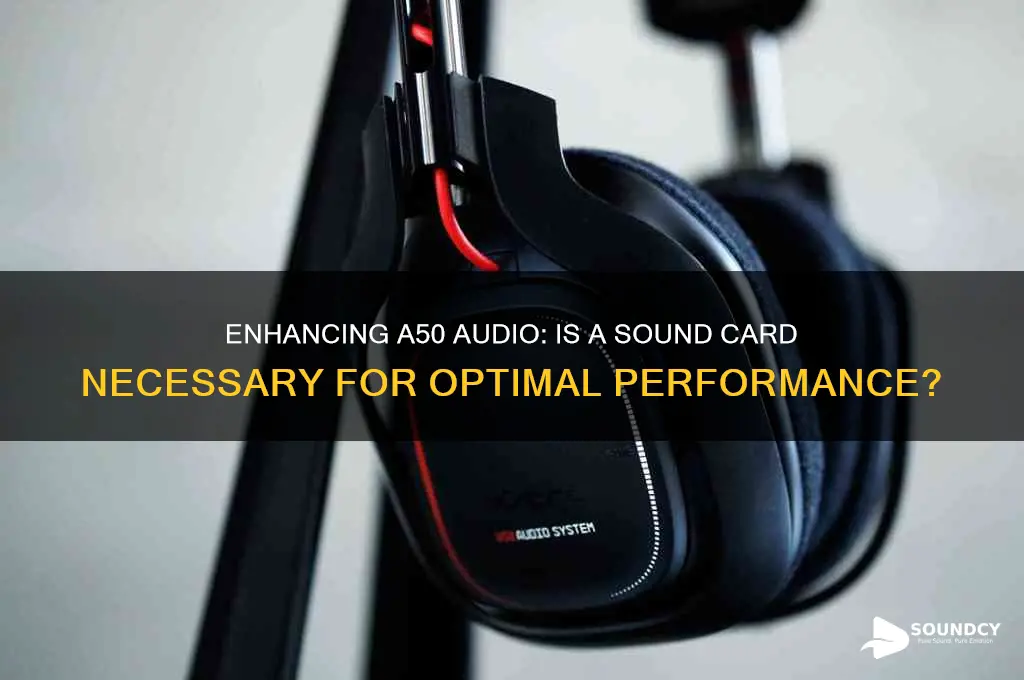 does a50 need sound card