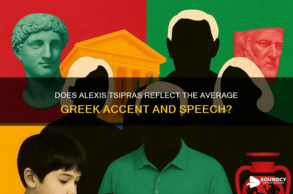 does alexis tsipras sound like an average greek person