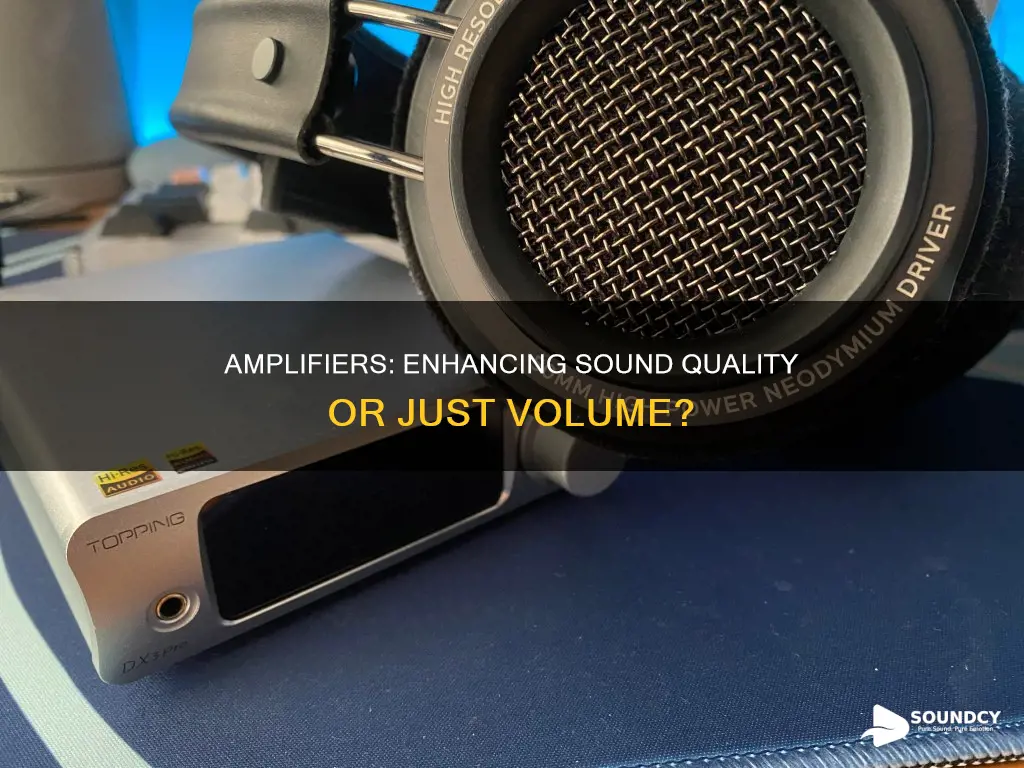 does an amplifier improve sound quality