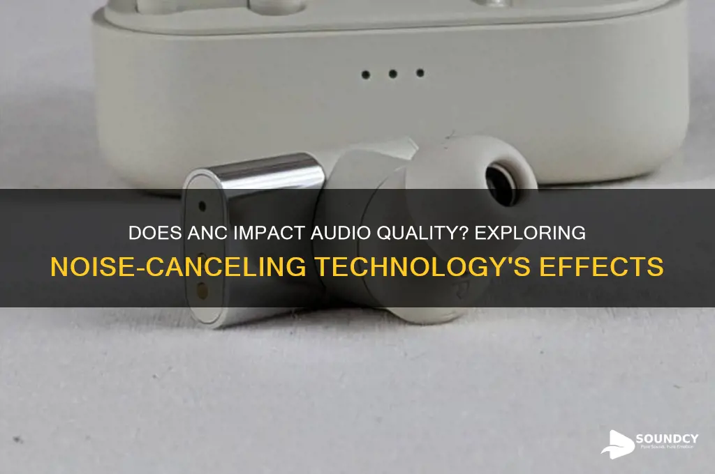 does anc affect sound quality