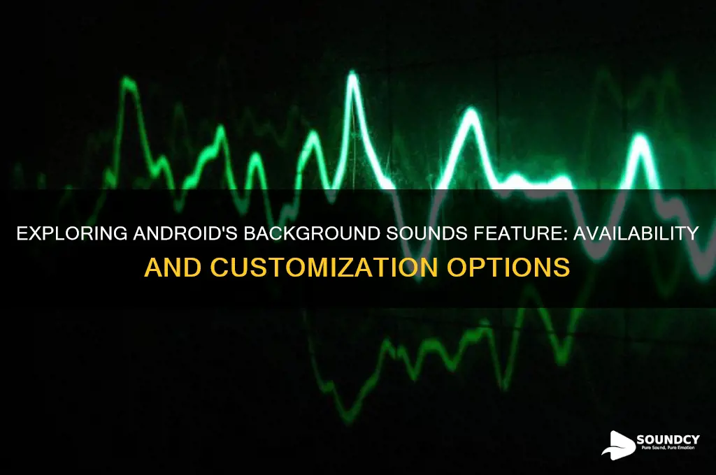 does android have background sounds