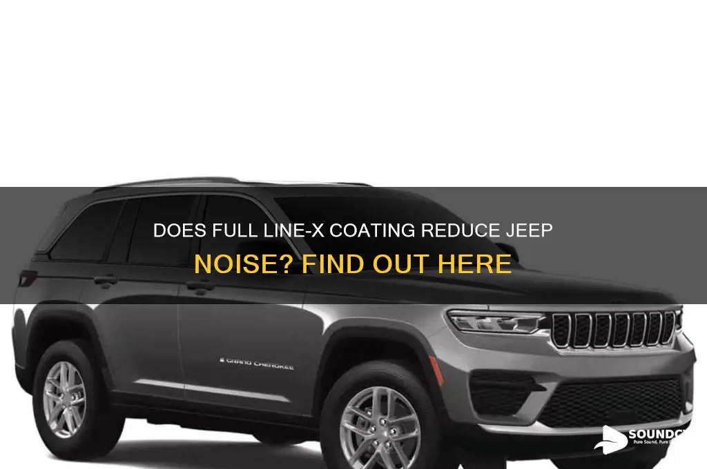 does applying line x on entire jeep reduce sound