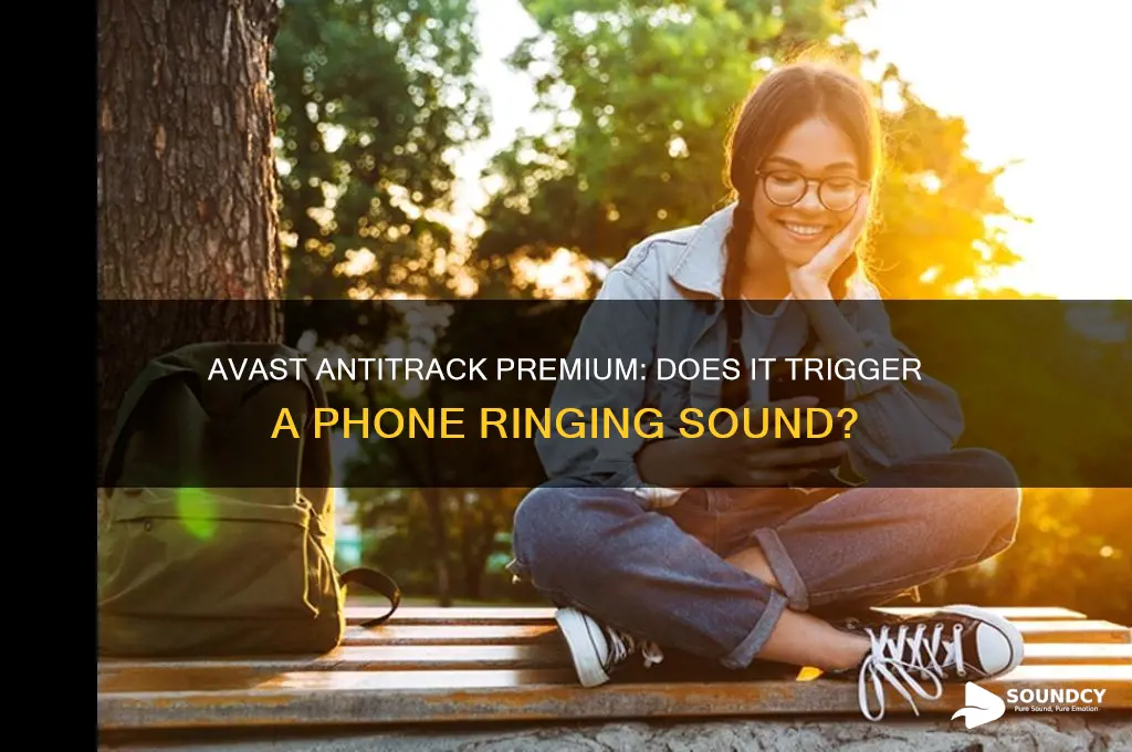 does avast anitrack premium make a phone ringing sound