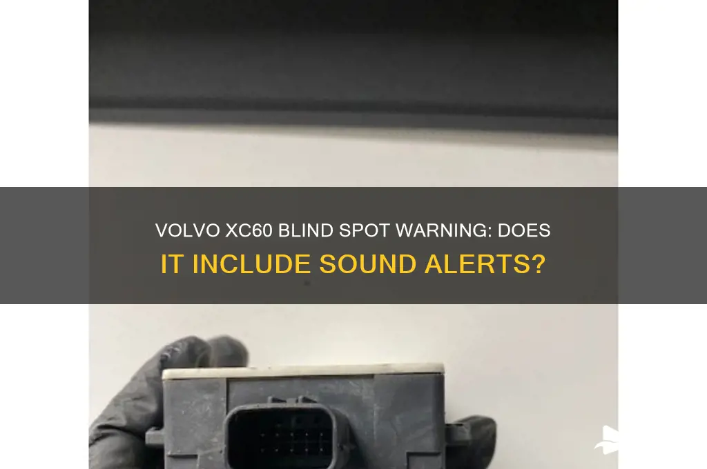 does blind spot in volvo xc60 have sound warning