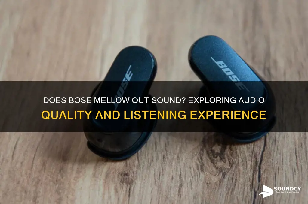 does bose mellow out sound