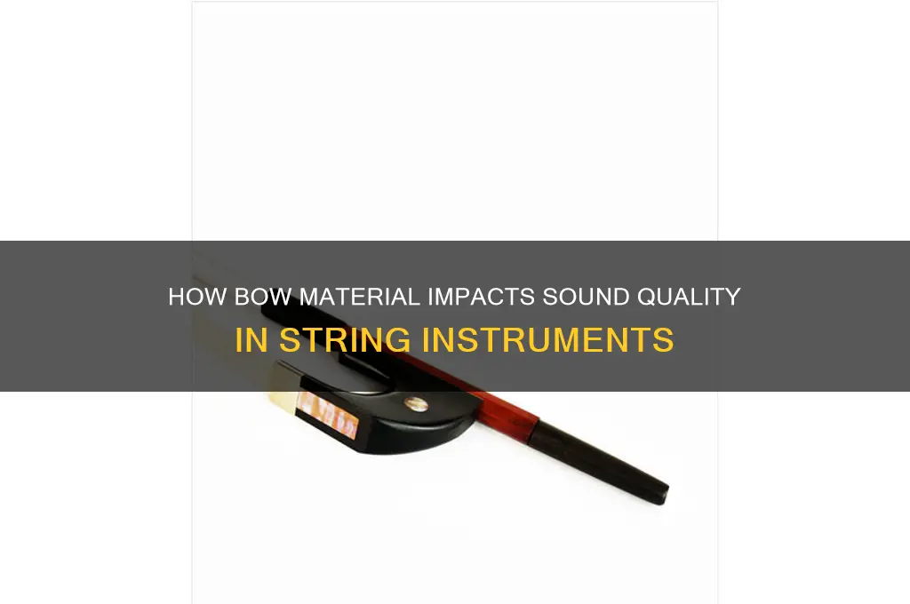 does bow material affect sound