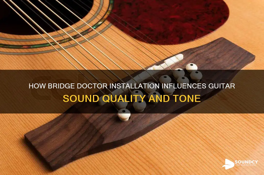 does bridge doctor affect sound