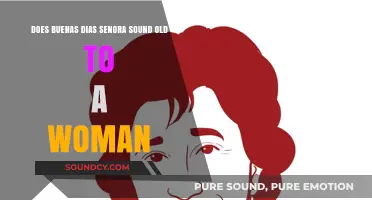 Buenas Días Señora: Does This Greeting Sound Old to Women?