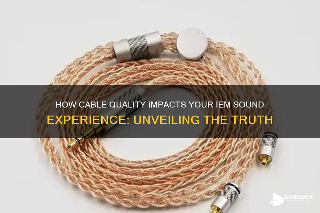 does cable affect iem sound