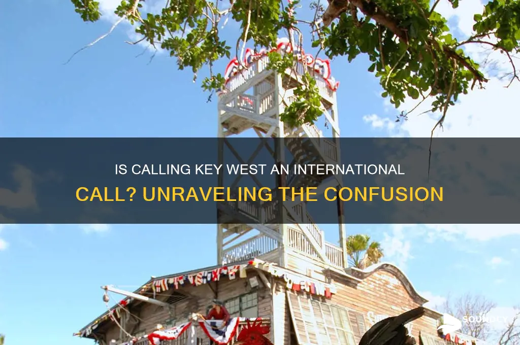 does calling key west sound like an international call