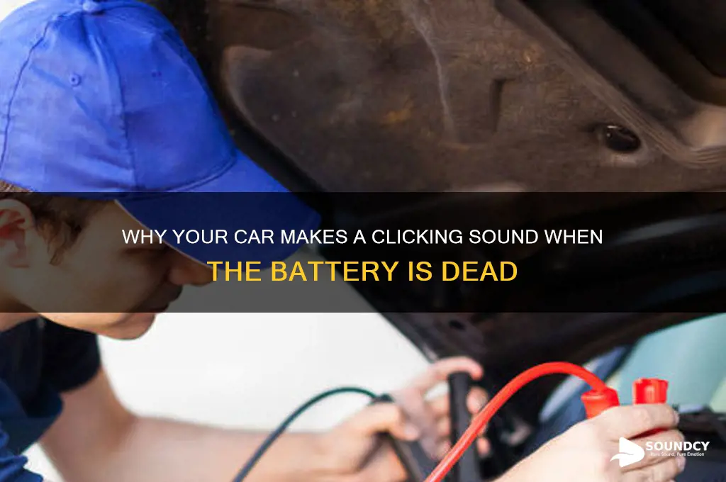 does car make clicking sound when battery is dead