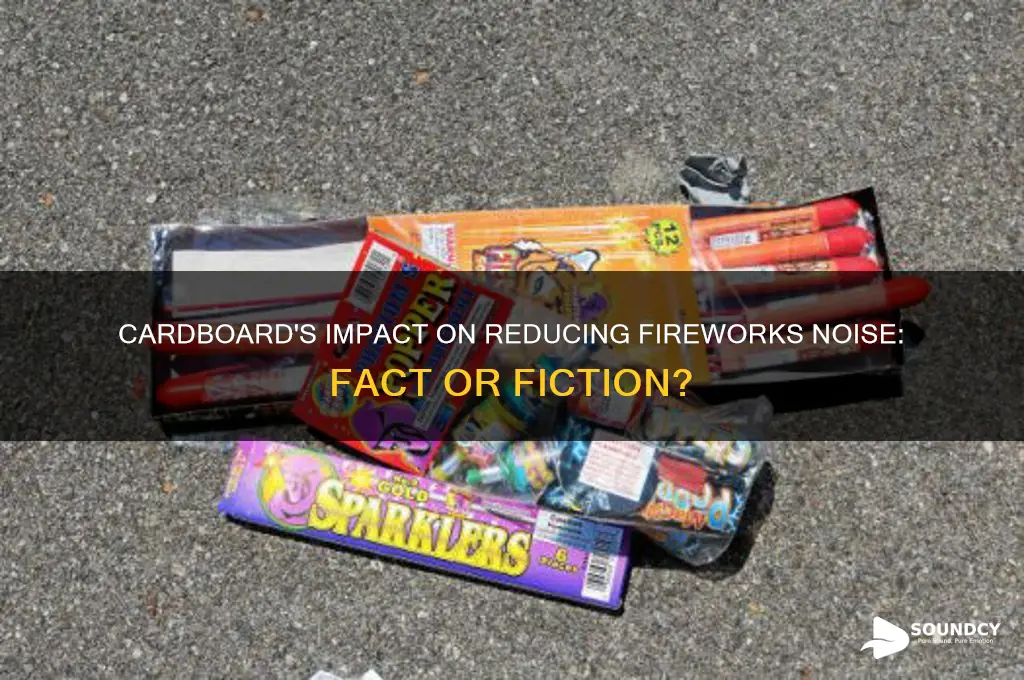 does cardboard help fireworks sounds