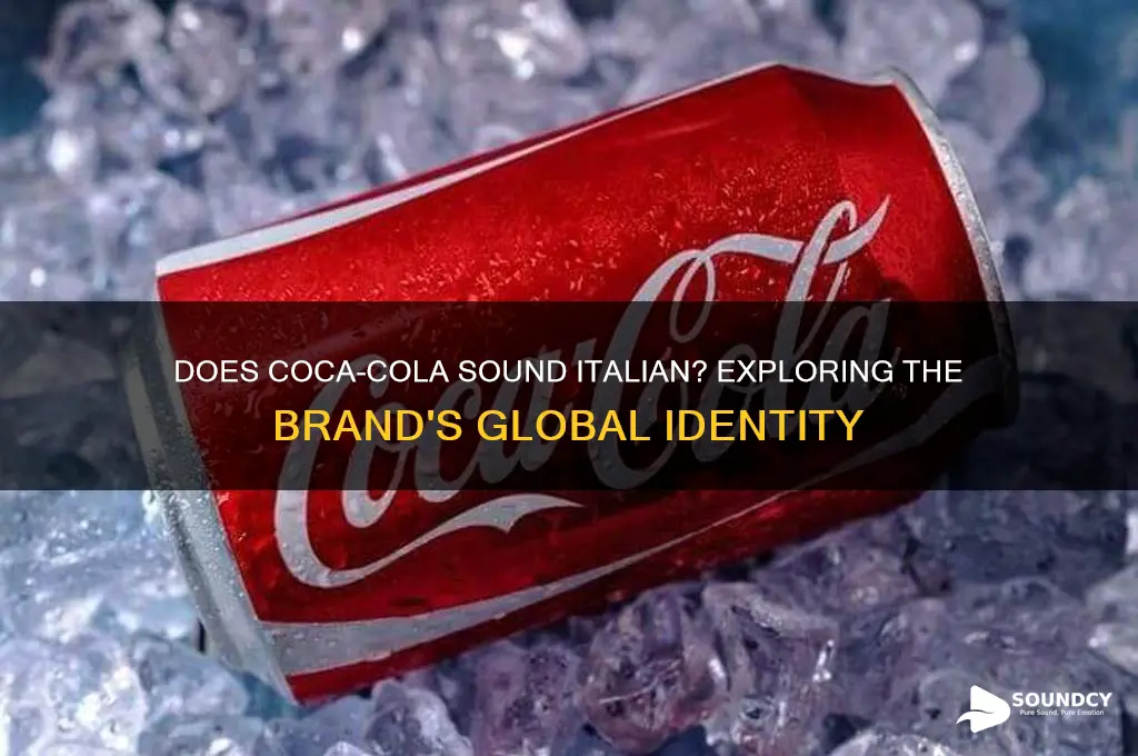 does coca cola sound italian