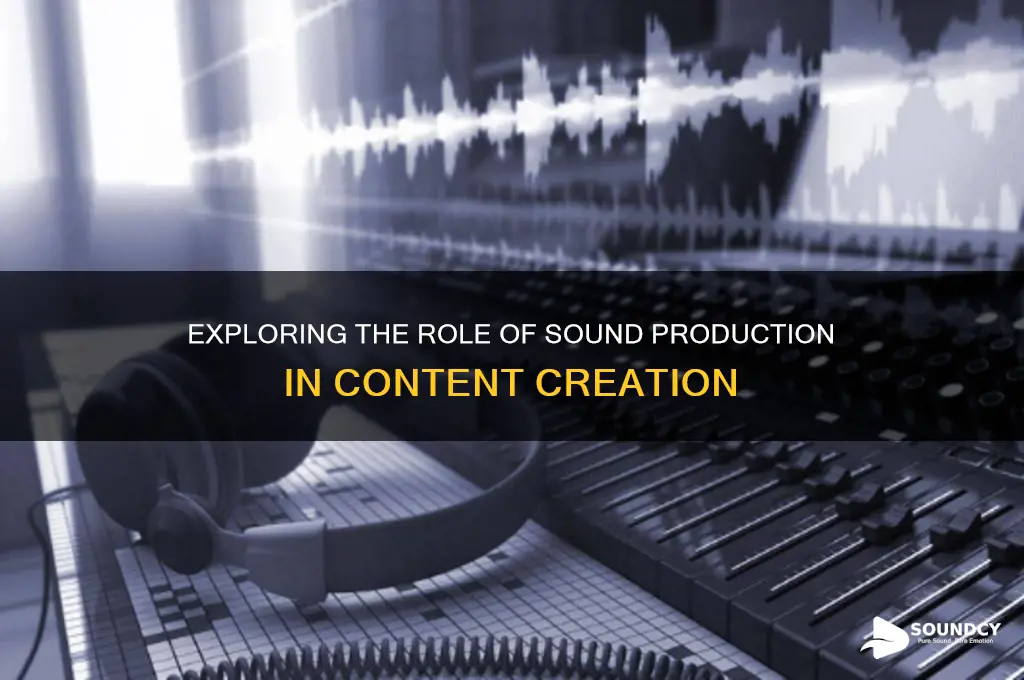 does content involve sound production