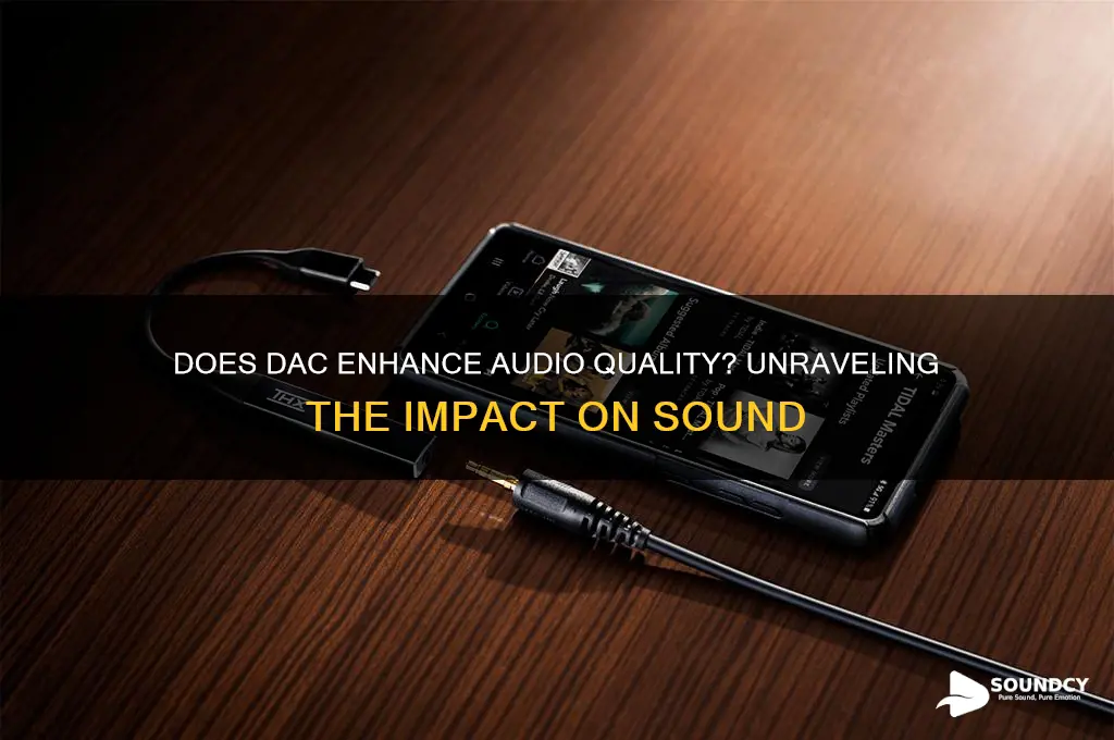 does dac affect sound quality