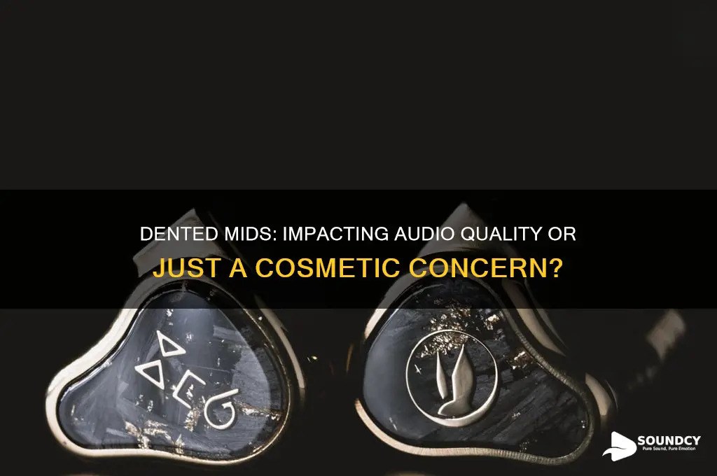 does dented mids affect sound quality