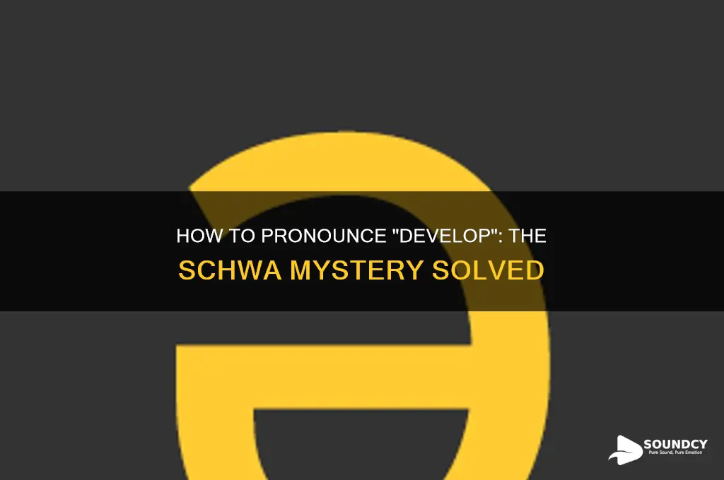 does develop have a schwa sound