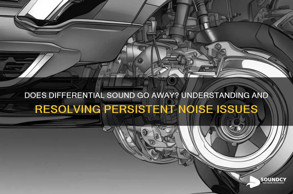does differential sound go away