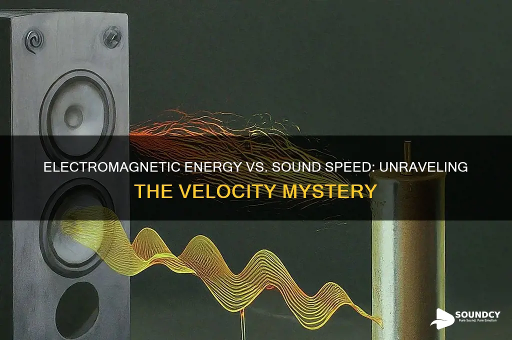 does electromagnetic energy travel at the speed of sound