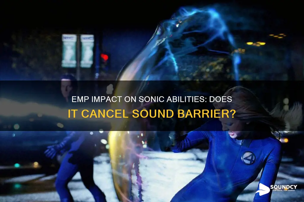 does emp cancel sound barrier