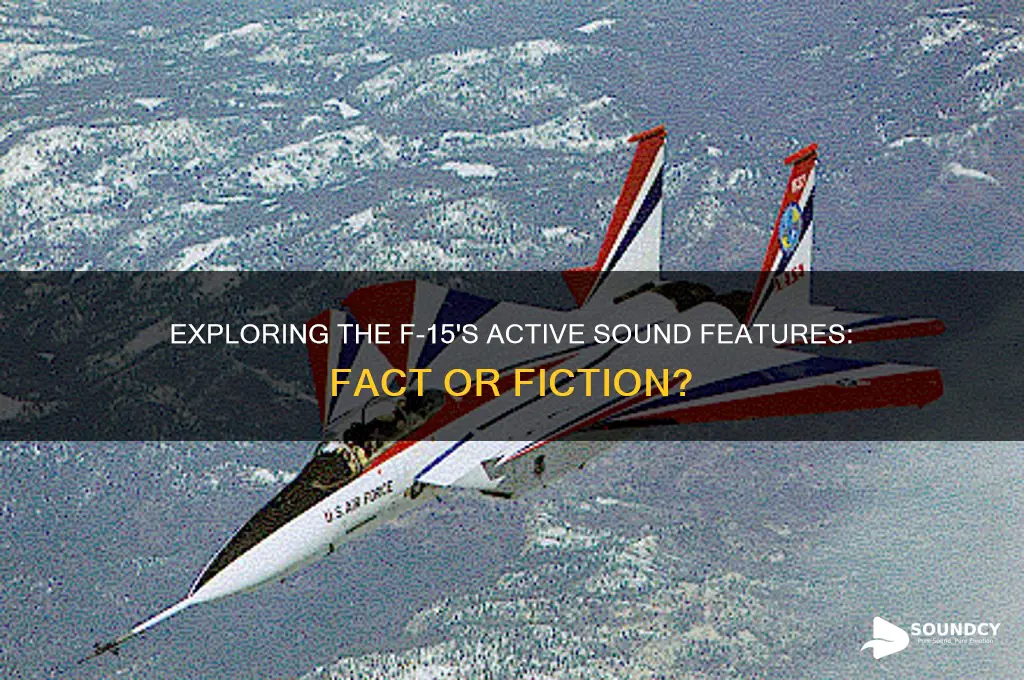 does f15 have active sound