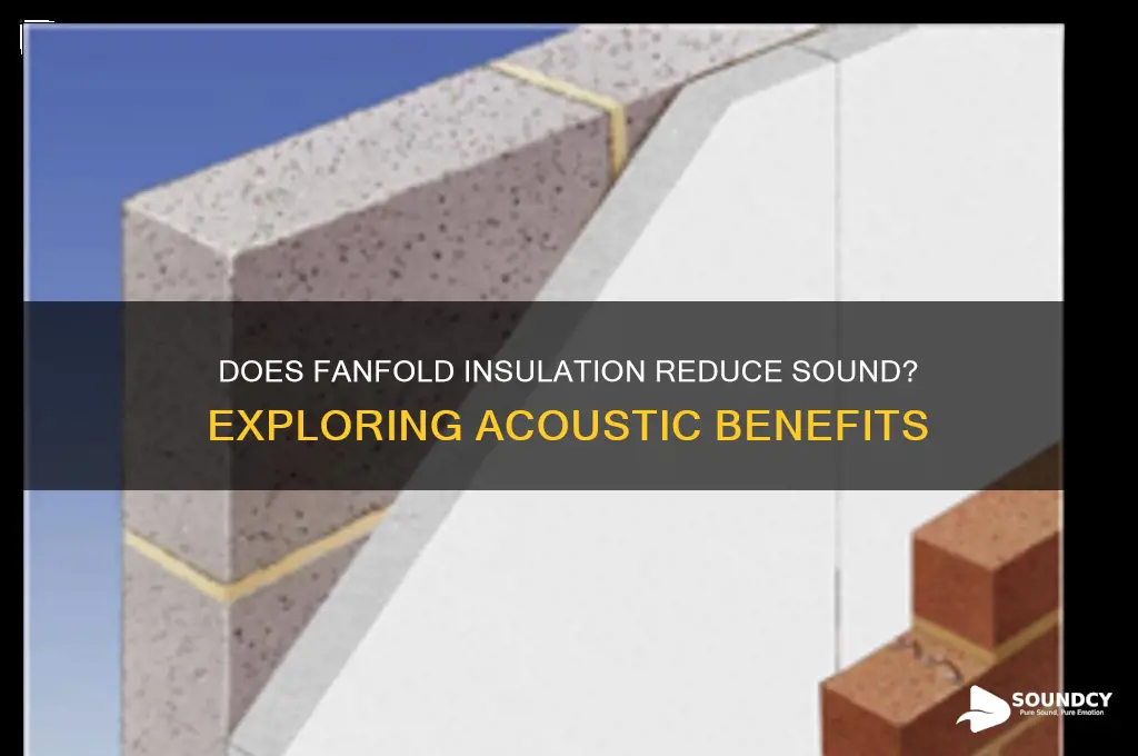 does fanfold insulation reduce sound