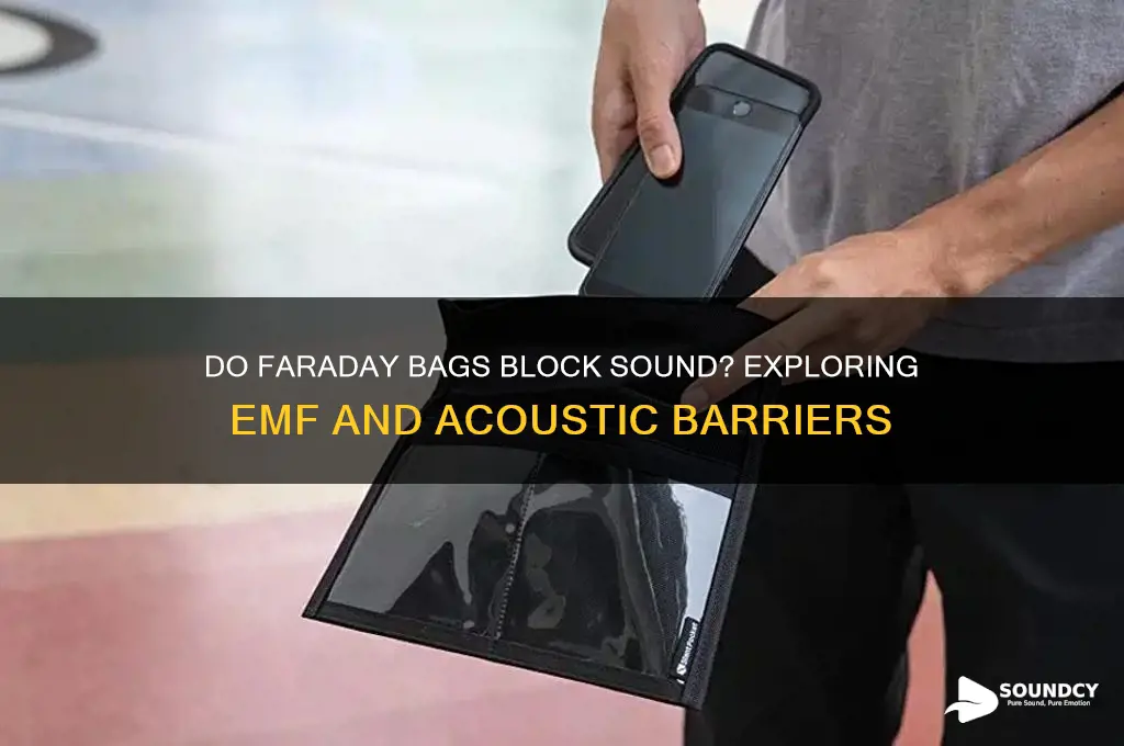 does faraday bags block sound