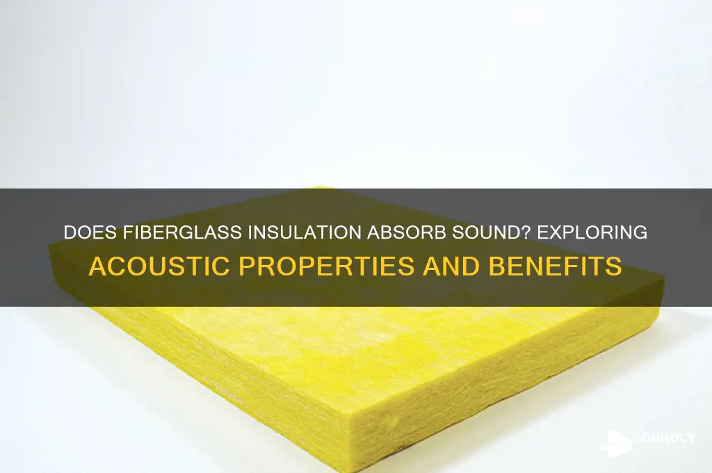 does fiberglass insulation absorb sound