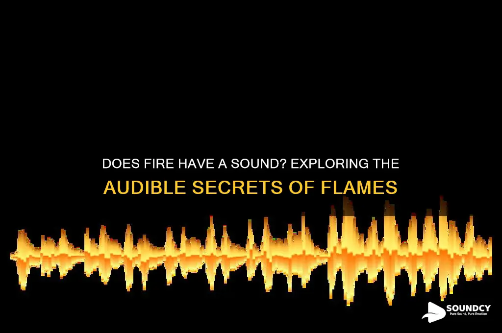 does fire have a sound