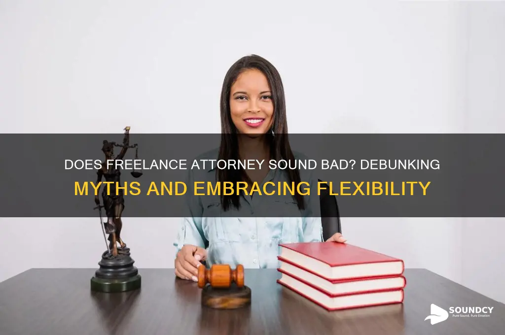 does freelance attorney sound bad