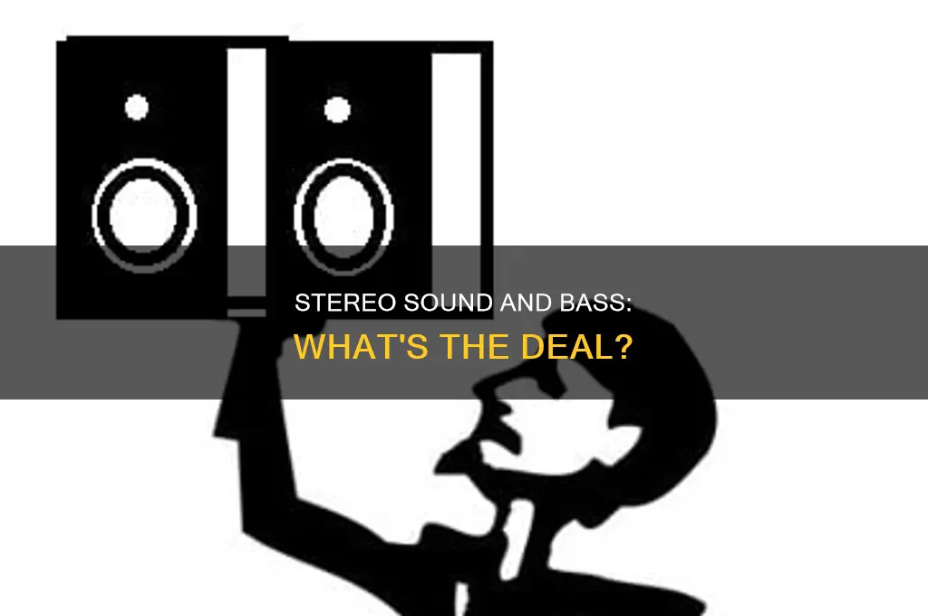 does full stereo sound have bass