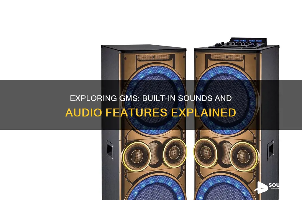 does gms come with sounds