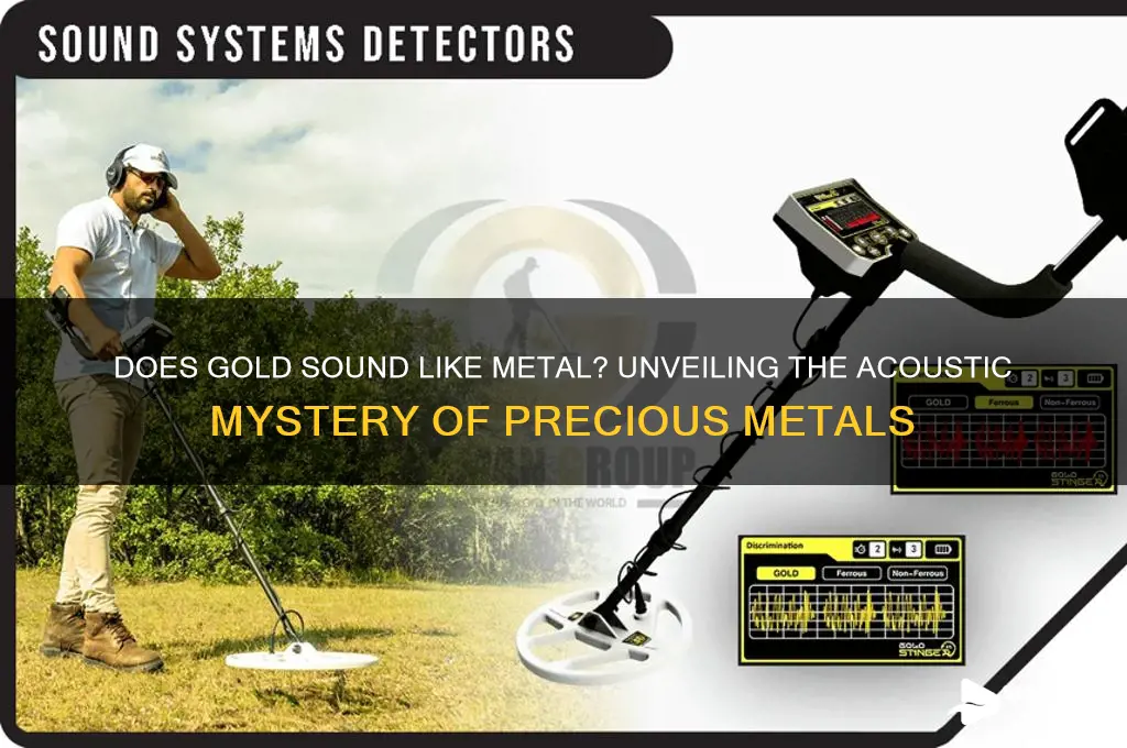 does gold sound like metal