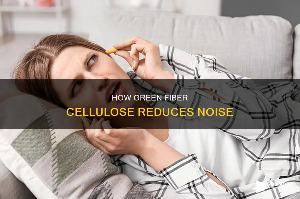 does green fiber cellulose reduce sound