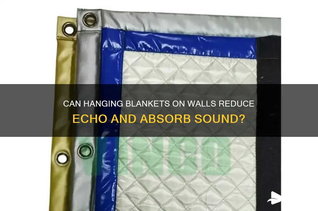 does hanging a blanket on the wall absorb sound