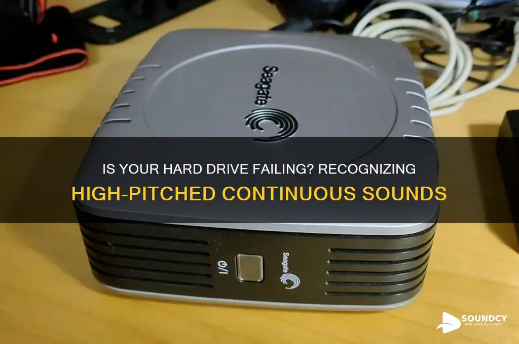 does hard drive failing ever sound high continuous pitch
