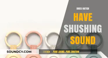 Does Hatch Sound Machine Include a Soothing Shushing Noise?