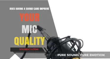 Does a Sound Card Enhance Your Microphone's Audio Quality?