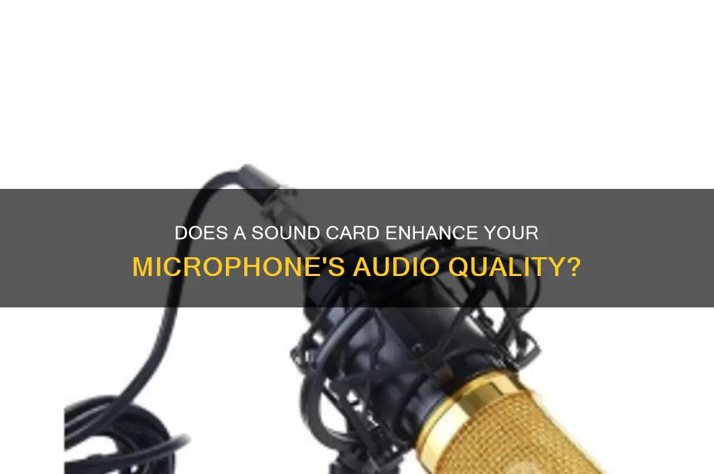 does having a sound card improve your mic quality