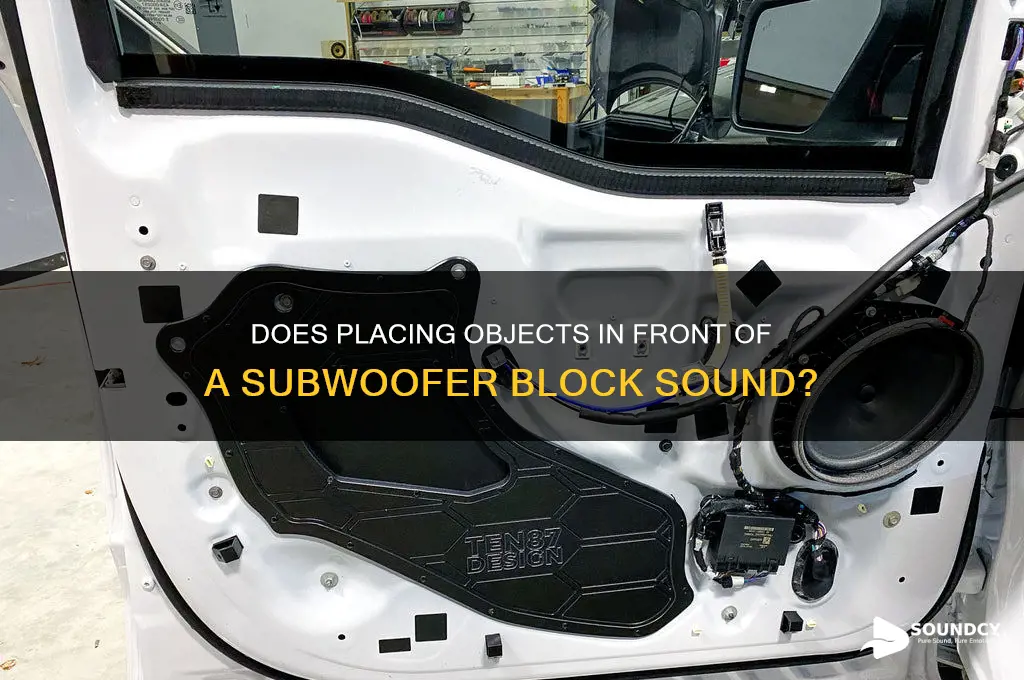 does having something in front of subwoofer block sound
