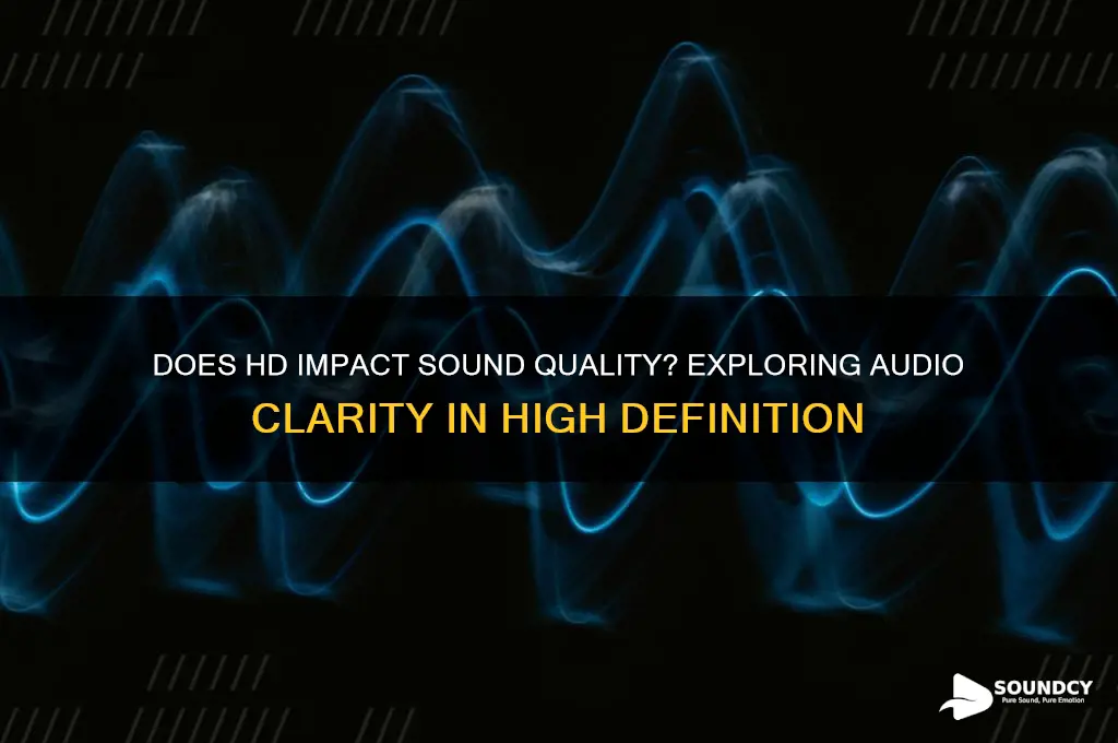 does hd affect sound quality