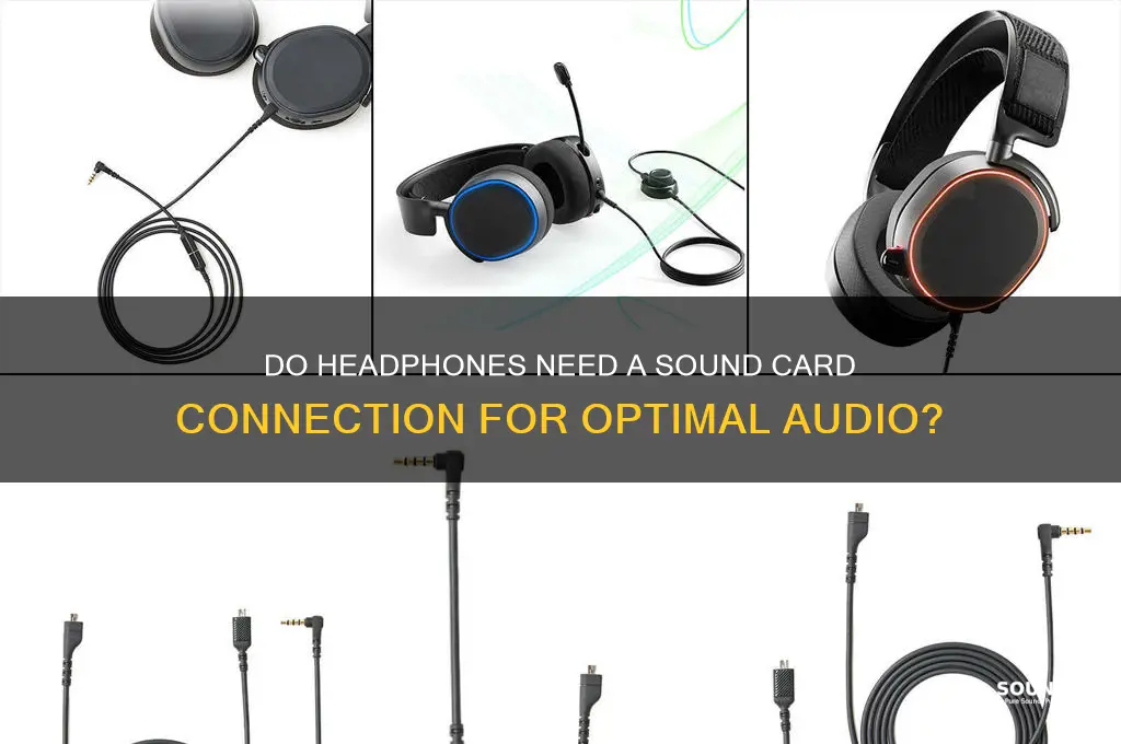 does headphone need to be plugged into sound card