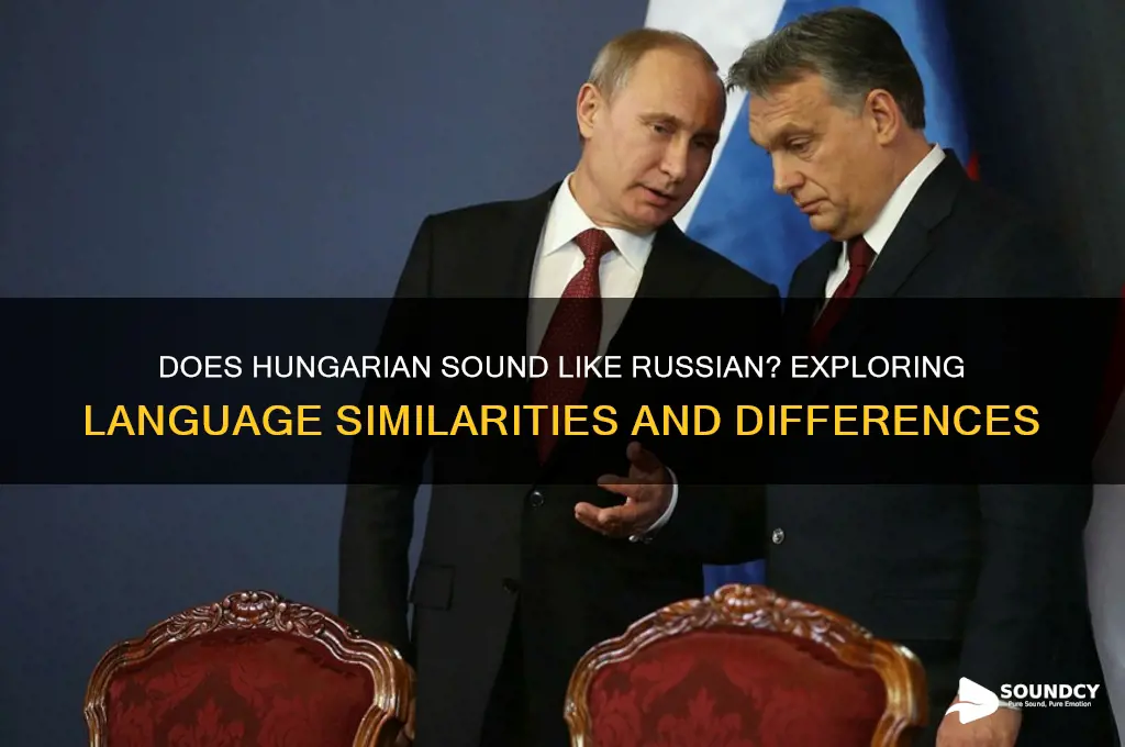 does hungarian sound like russian