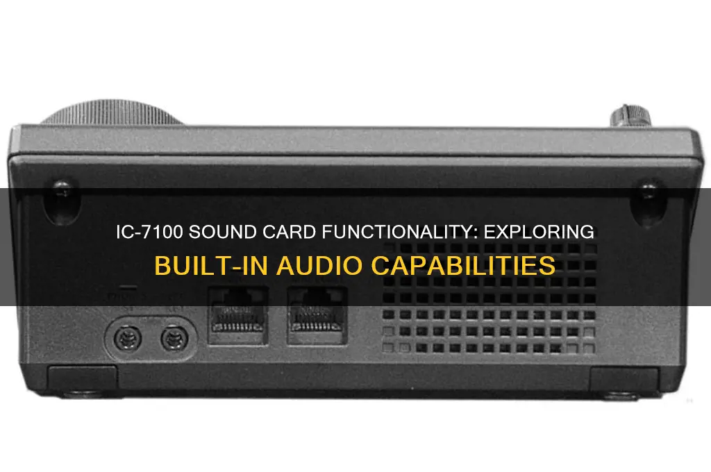 does ic7100 have sound card