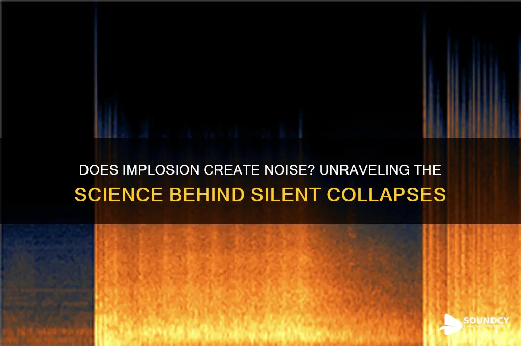 does implosion make a sound