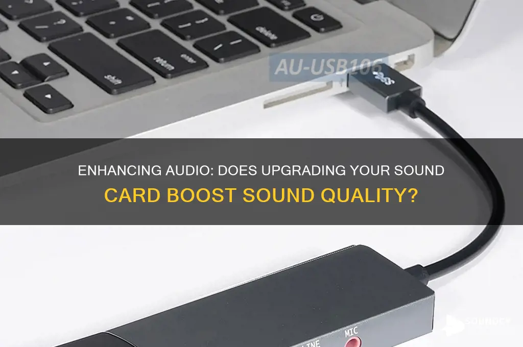 does improving your sound card improve the sound quality