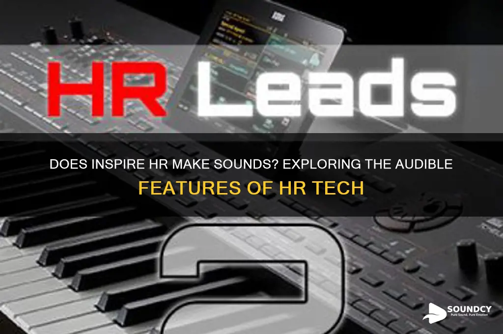 does inspire hr make sounds